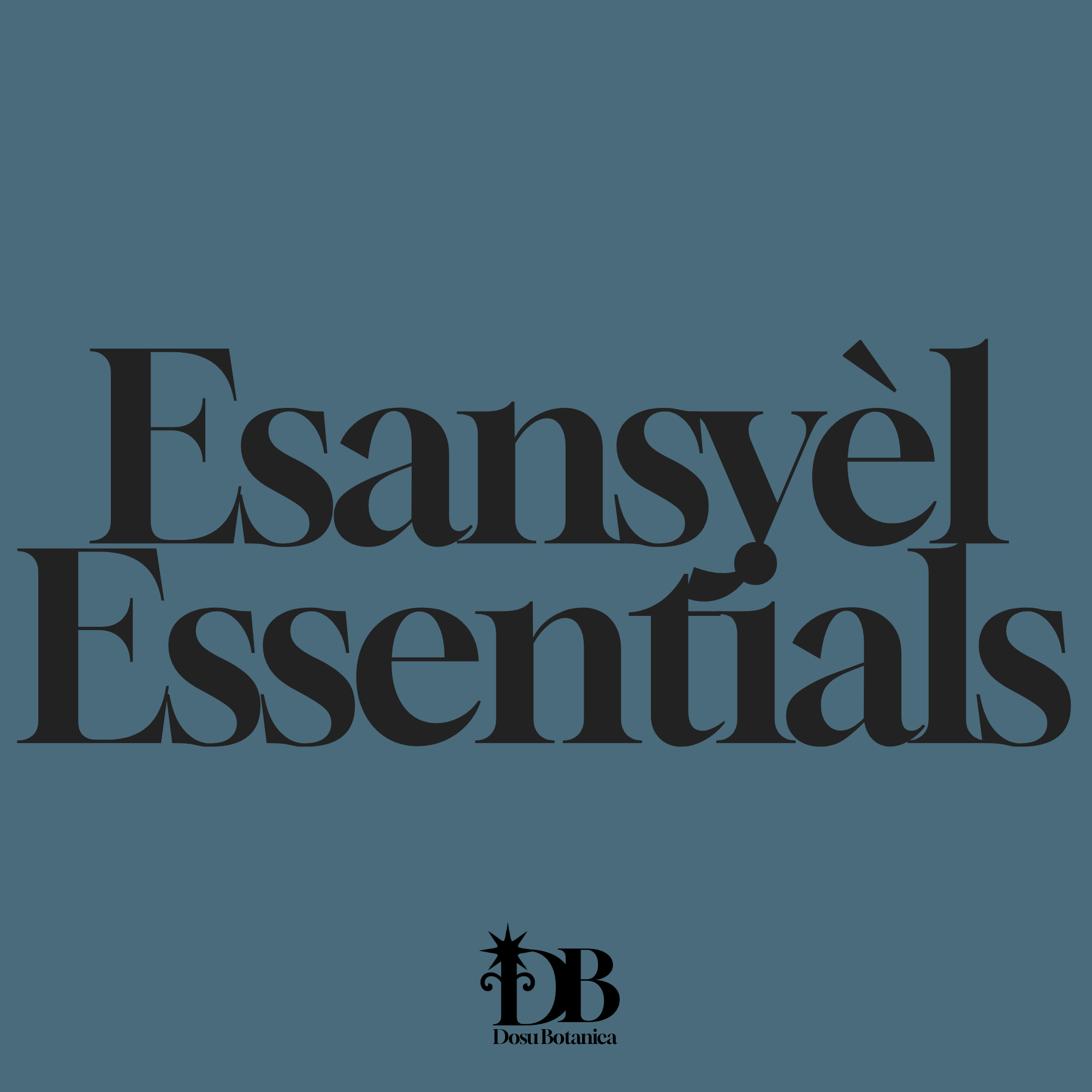 Esansyèl | Essentials
